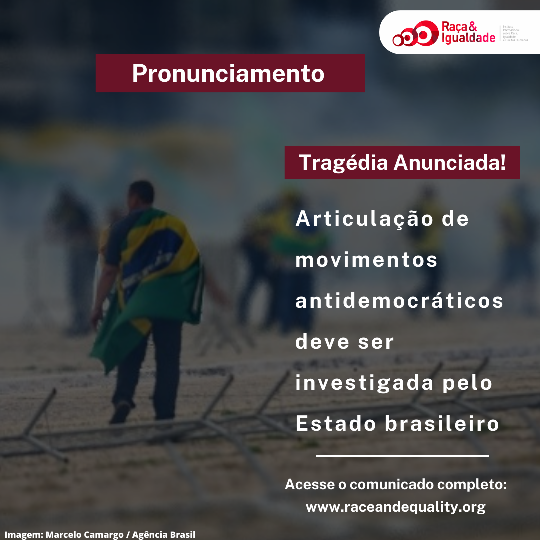 Tragédia anunciada: articulação de movimentos antidemocráticos deve ser investigada pelo Estado brasileiro