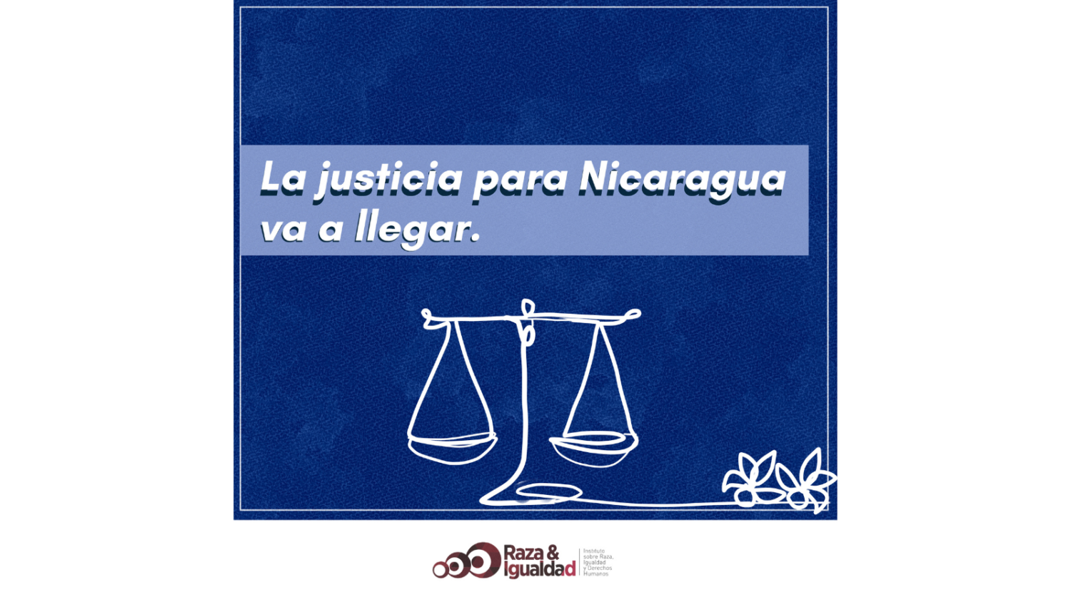 “La justicia para Nicaragua va a llegar”